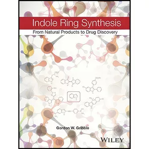 کتاب Indole Ring Synthesis اثر Gordon W. Gribble انتشارات Wiley