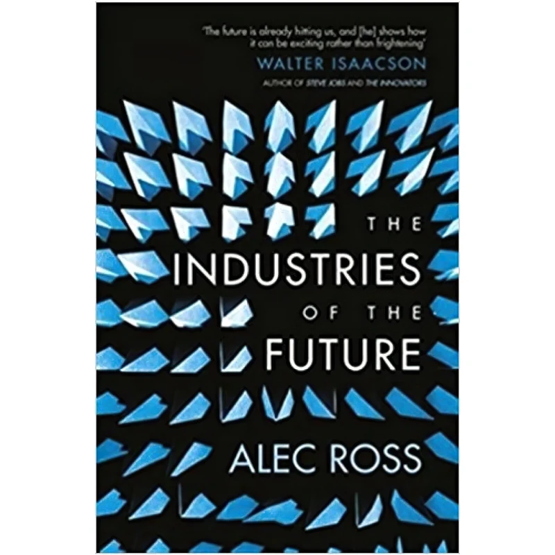 کتاب The Industries of the Future اثر Alec Ross انتشارات Simon & Schuster