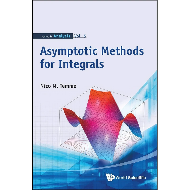 کتاب Asymptotic Methods for Integrals  اثر Nico M. Temme and N. M. Temme انتشارات WSPC
