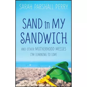 کتاب Sand in My Sandwich اثر Sarah Parshall Perry انتشارات تازه ها