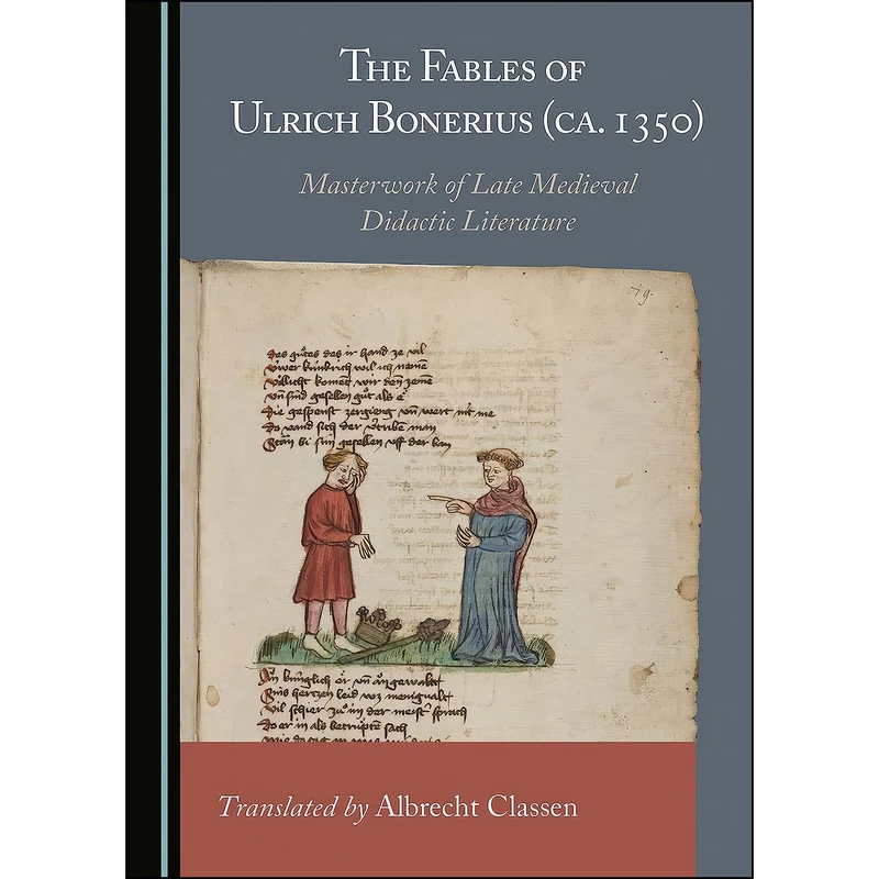 کتاب The Fables of Ulrich Bonerius  اثر Albrecht Classen انتشارات Cambridge Scholars Publishing
