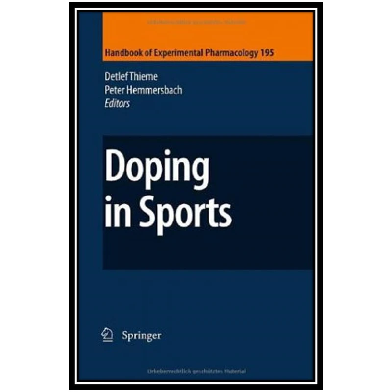 کتاب Doping in Sports: Biochemical Principles, Effects and Analysis اثر جمعی از نویسندگان انتشارات مؤلفین طلایی