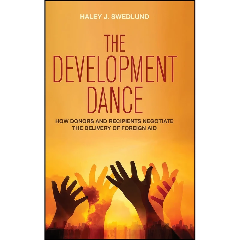 کتاب The Development Dance اثر Haley J. Swedlund انتشارات Cornell University Press