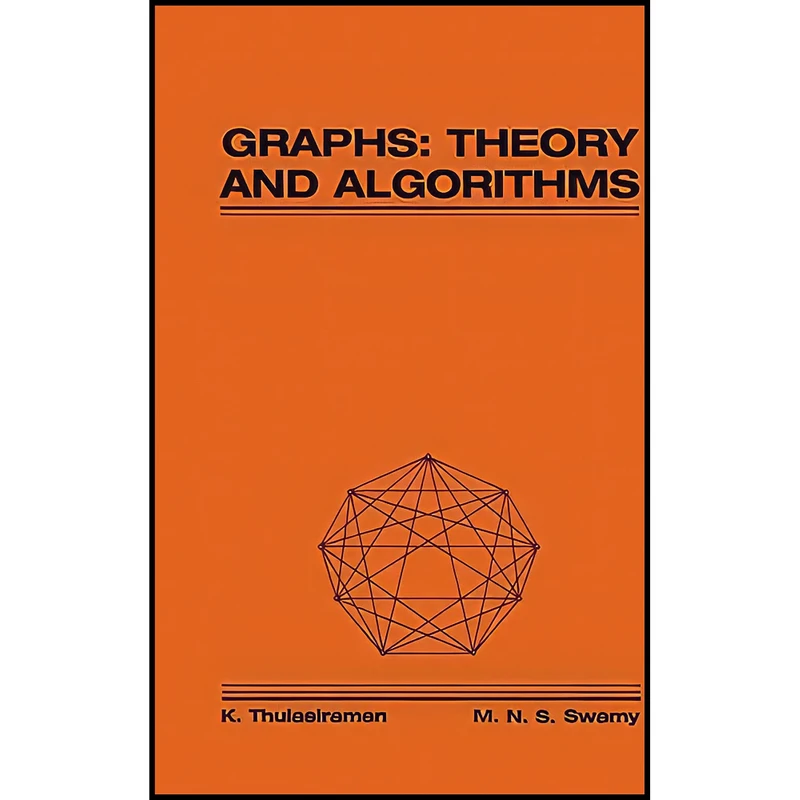 کتاب Graphs اثر K. Thulasiraman and M. N. S. Swamy انتشارات Wiley-Interscience