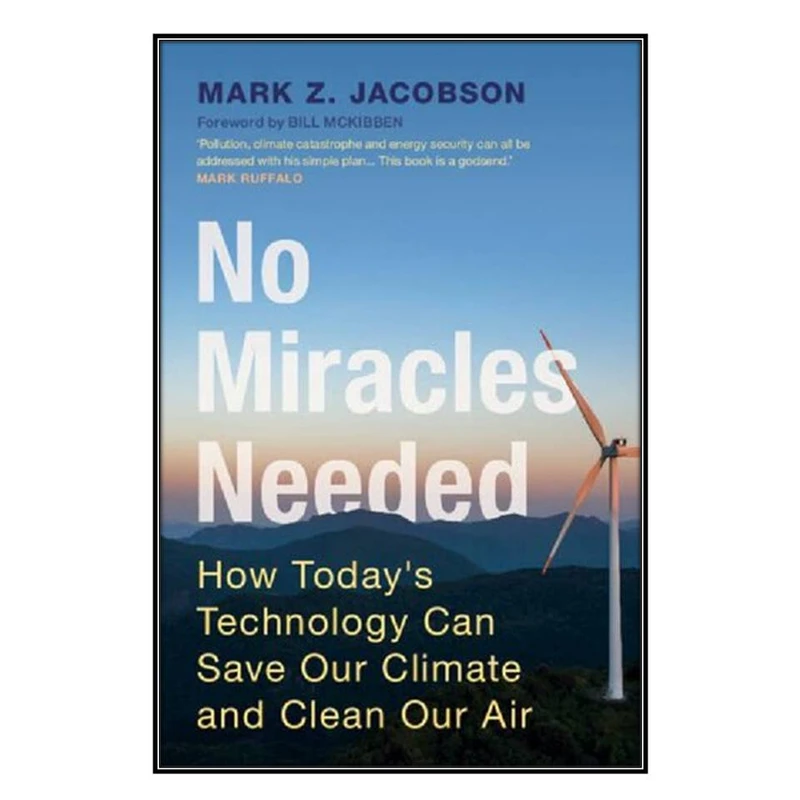  کتاب No Miracles Needed اثر Mark Z. Jacobson  انتشارات مؤلفين طلايي