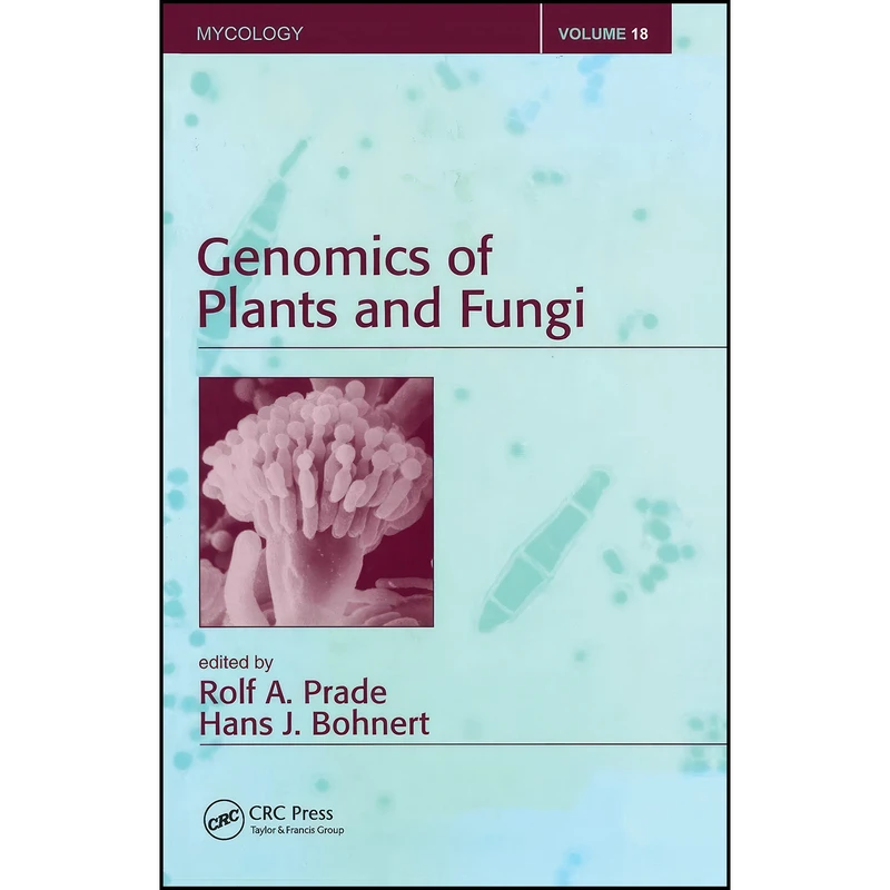 کتاب Genomics of Plants and Fungi اثر Rolf A. Prade and Hans J. Bohnert انتشارات تازه ها