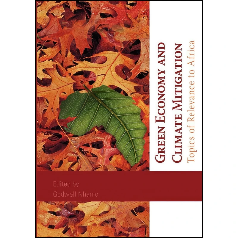 کتاب Green Economy and Climate Mitigation. Topics of Relevance to Africa اثر Godwell Nhamo انتشارات Africa Institute of South Africa