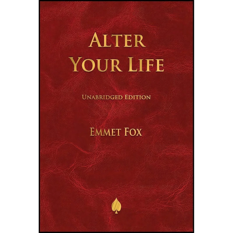 کتاب Alter Your Life اثر Emmet Fox انتشارات Supine Press