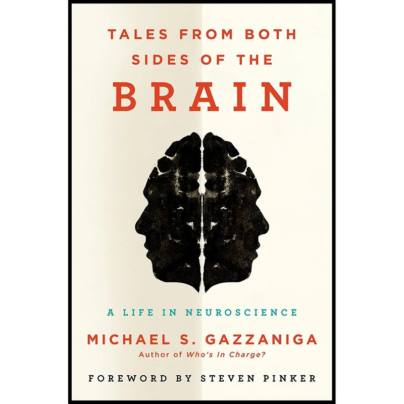کتاب Tales from Both Sides of the Brain: A Life in Neuroscience اثر Michael S. Gazzaniga انتشارات Ecco