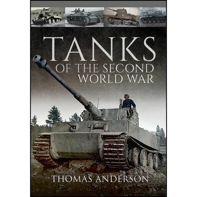 کتاب Tanks of the Second World War اثر Thomas Anderson انتشارات Pen and Sword Military