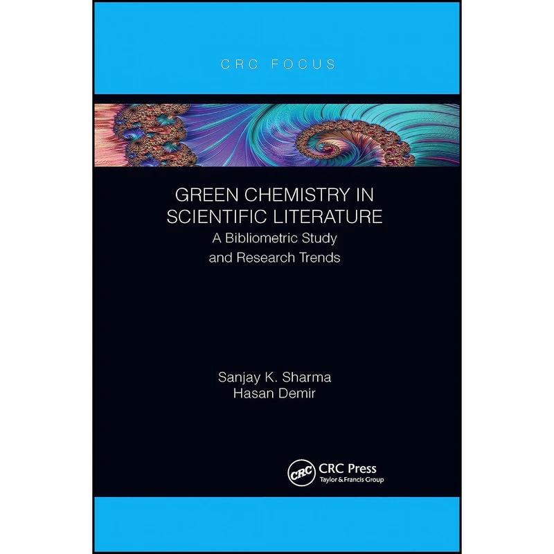 کتاب Green Chemistry in Scientific Literature اثر Sanjay Sharma and Hasan Demir انتشارات تازه ها
