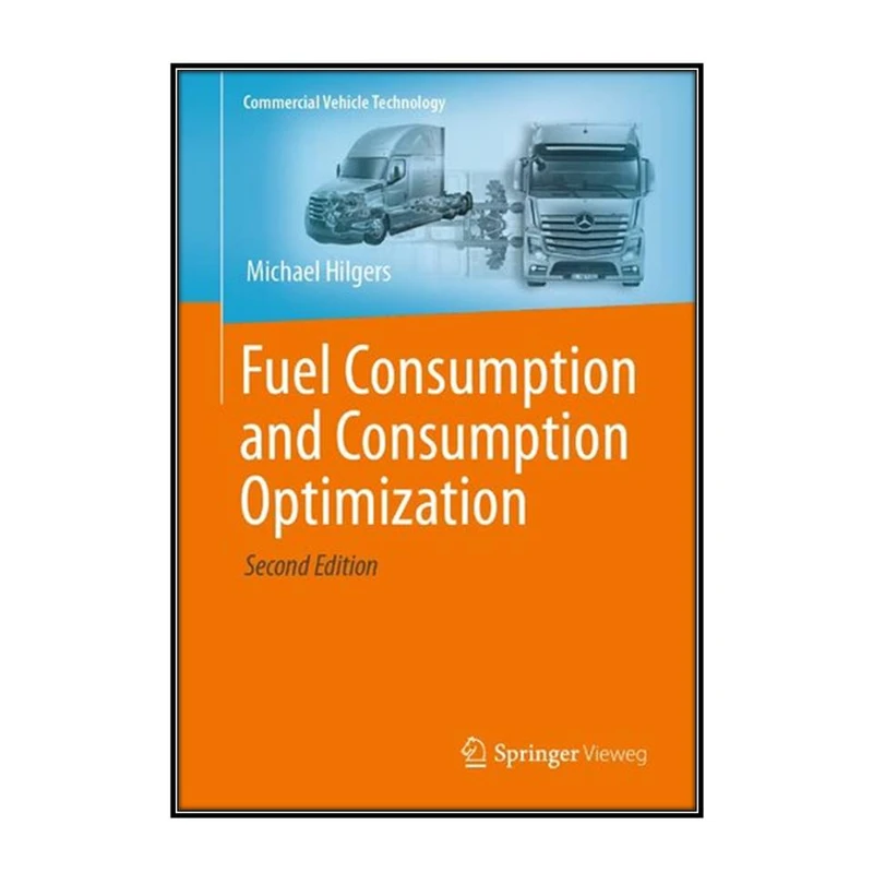   کتاب Fuel Consumption and Consumption Optimization اثر Michael Hilgers  انتشارات مؤلفين طلايي