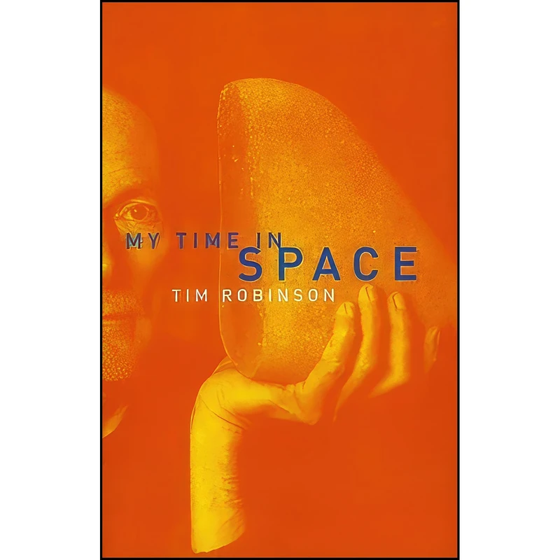 کتاب My Time in Space اثر Tim Robinson انتشارات The Lilliput Press