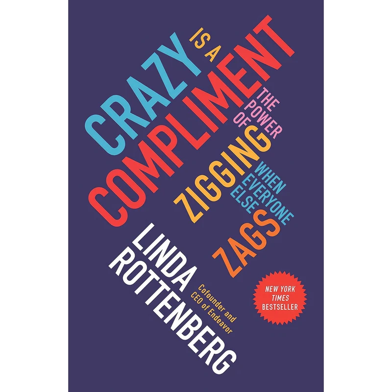 کتاب Crazy Is a Compliment اثر Linda Rottenberg انتشارات Portfolio