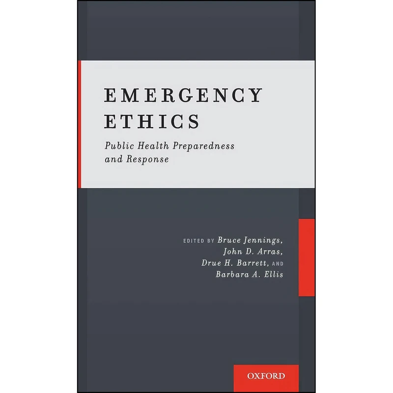 کتاب Emergency Ethics اثر جمعي از نويسندگان انتشارات Oxford University Press