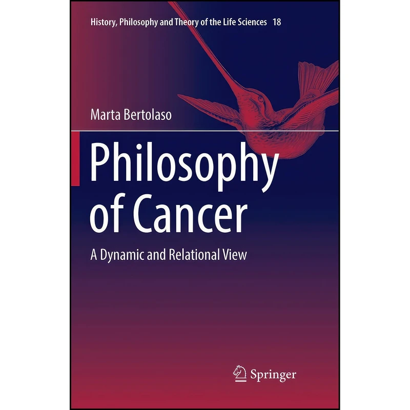 کتاب Philosophy of Cancer اثر Marta Bertolaso انتشارات Springer