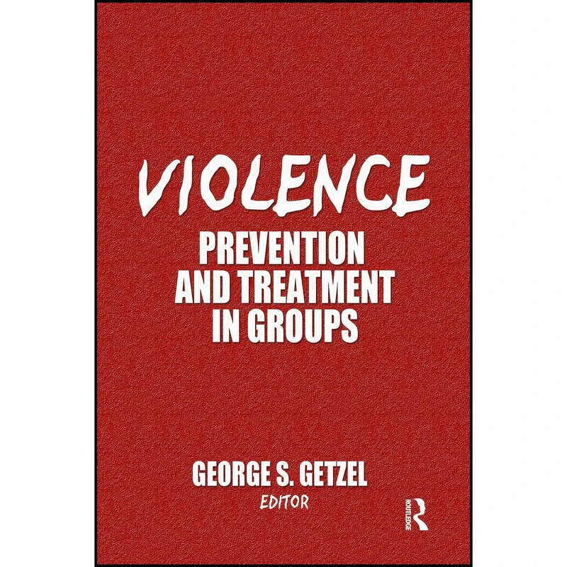 کتاب Violence اثر George Getzel انتشارات Routledge