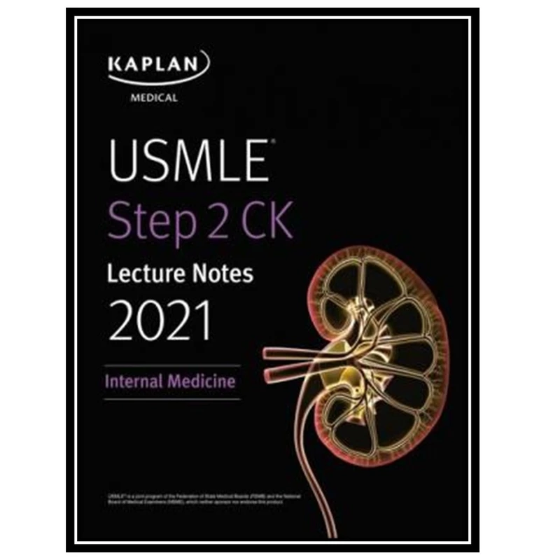کتاب USMLE Step 2 CK Lecture Notes 2021: Internal Medicine اثر Kaplan Medical انتشارات مؤلفین طلایی