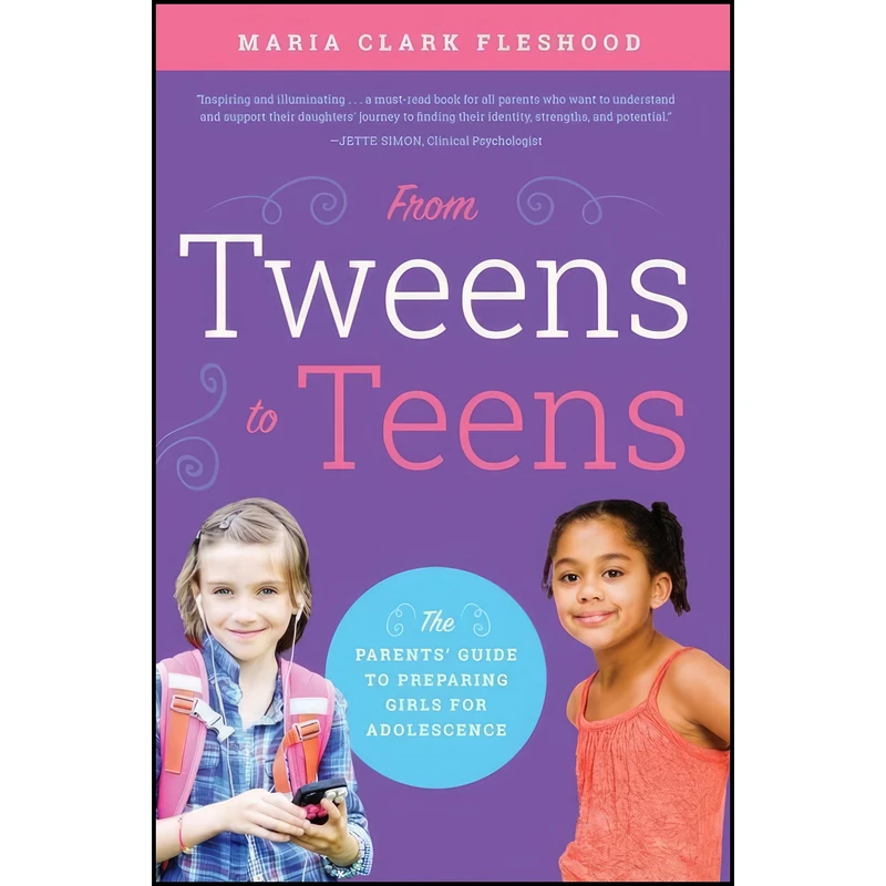 کتاب From Tweens to Teens اثر Maria Clark Fleshood انتشارات Familius