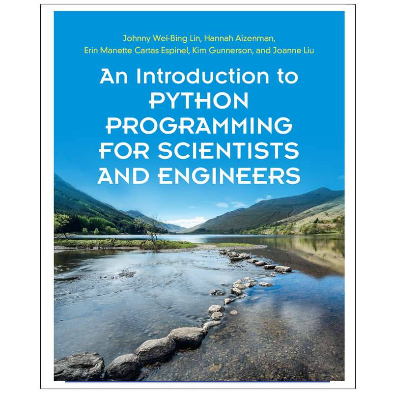 کتاب An Introduction to Python Programming for Scientists and Engineers اثر جمعی از نویسندگان انتشارات رایان کاویان کتاب An Introduction to Python Programming for Scientists and Engineers اثر جمعی از نویسندگان انتشارات رایان کاویان