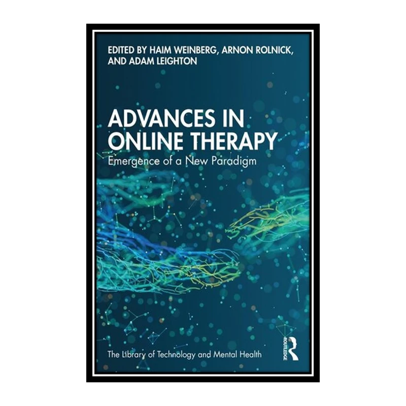 کتاب Advances in Online Therapy اثر جمعی از نویسندگان انتشارات مؤلفین طلایی