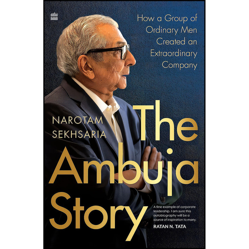 کتاب The Ambuja Story اثر Narotam Sekhsaria انتشارات Harper Business India
