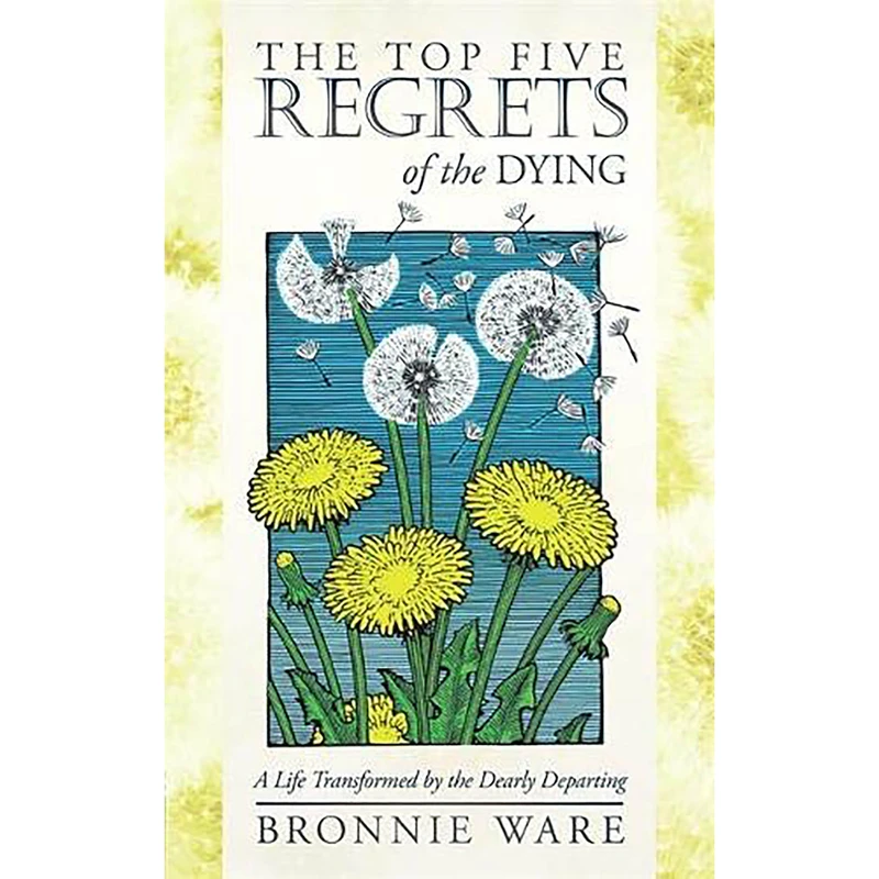 کتاب The Top Five Regrets of the Dying اثر Bronnie Ware انتشارات Hay House UK