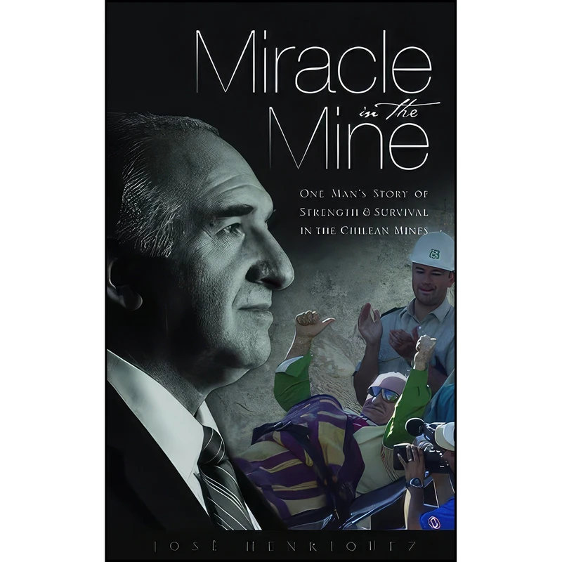 کتاب Miracle in the Mine اثر Jose Henriquez انتشارات Zondervan
