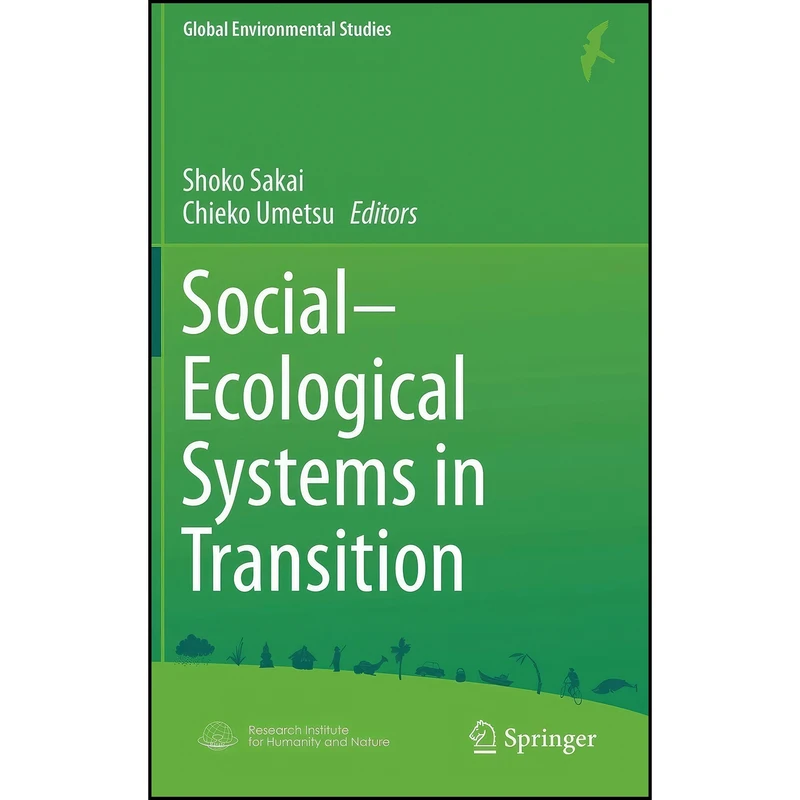 کتاب Social-Ecological Systems in Transition  اثر Shoko Sakai and Chieko Umetsu انتشارات Springer