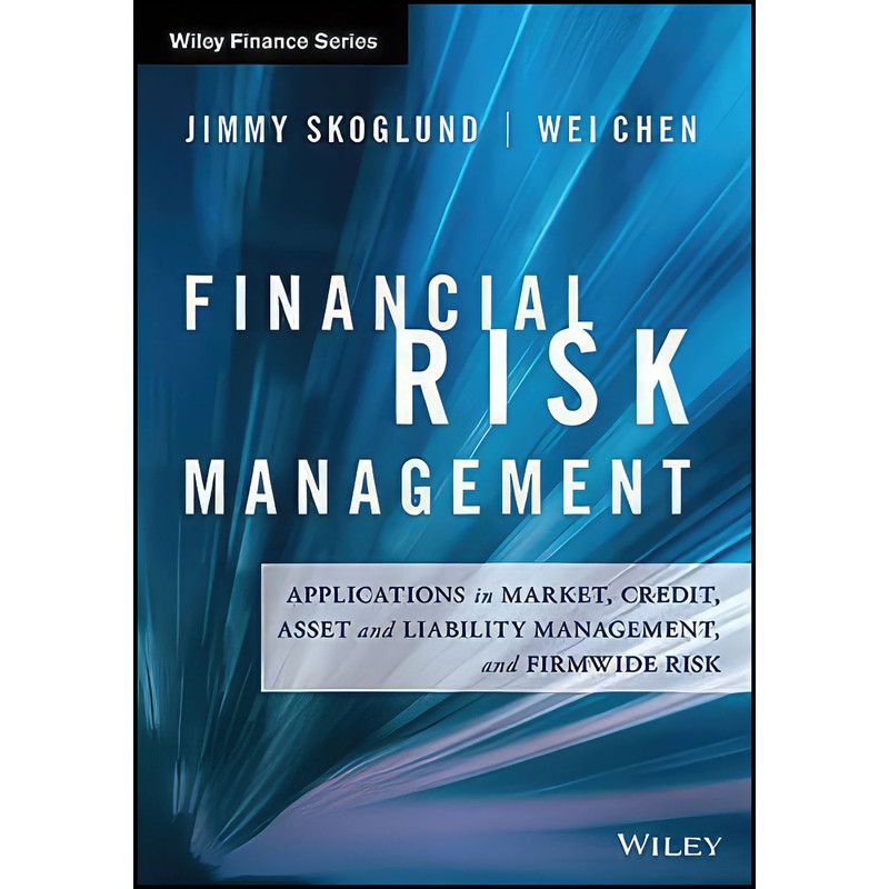 Jimmy So Risk Management قیمت و خرید کتاب Financial Risk Management اثر Jimmy Skoglund and Wei ...