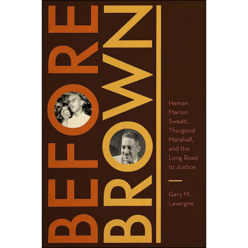 کتاب Before Brown اثر Gary M. Lavergne انتشارات University of Texas Press