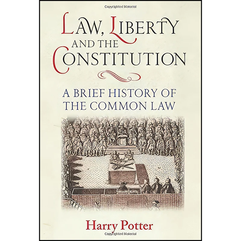 کتاب Law, Liberty and the Constitution اثر Harry Potter انتشارات Boydell Press