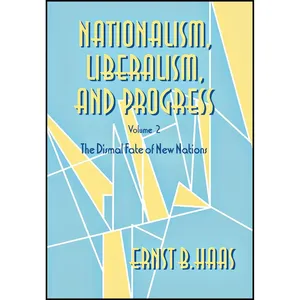 کتاب Nationalism, Liberalism, and Progress اثر Ernst B. Haas انتشارات Cornell University Press