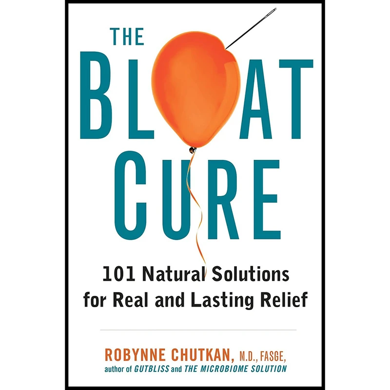 کتاب The Bloat Cure اثر Dr. Robynne Chutkan M.D انتشارات Avery