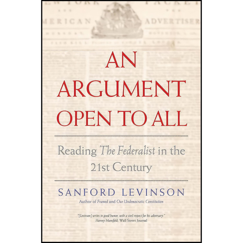 کتاب An Argument Open to All اثر Sanford Levinson انتشارات Yale University Press