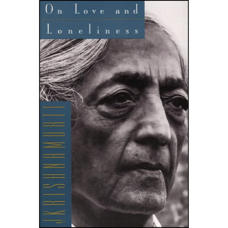 کتاب On Love and Loneliness اثر J. Krishnamurti انتشارات HarperOne