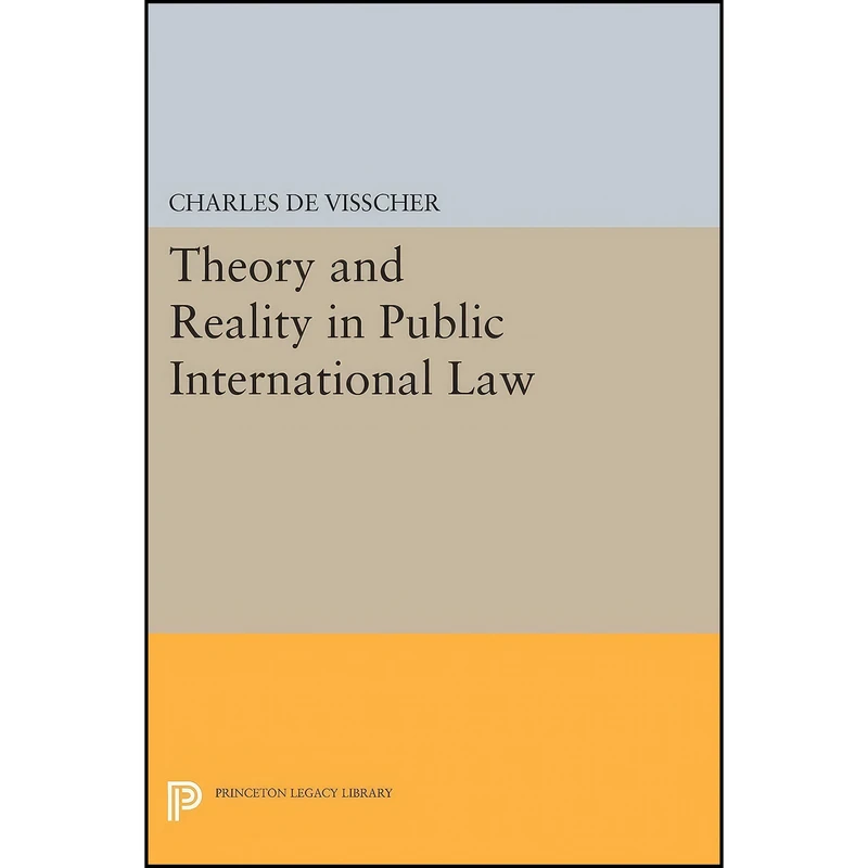 کتاب Theory and Reality in Public International Law اثر جمعي از نويسندگان انتشارات Princeton University Press