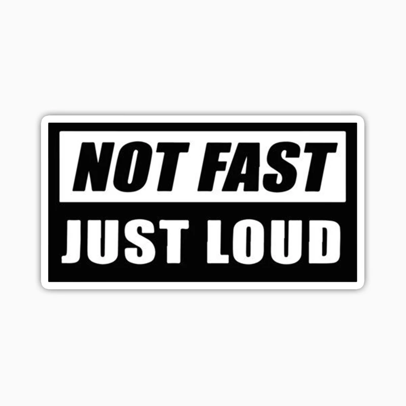 استیکر لپ تاپ و موبایل بووم طرح نوشته مدل Not Fast Just Loud کد LA97