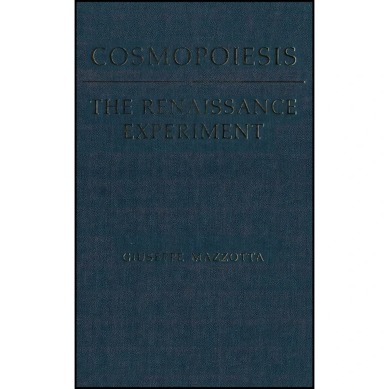 کتاب Cosmopoiesis اثر Giuseppe Mazzotta انتشارات University of Toronto Press