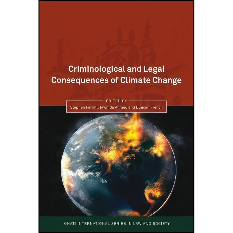 کتاب Criminological and Legal Consequences of Climate Change  اثر جمعي از نويسندگان انتشارات Hart Publishing