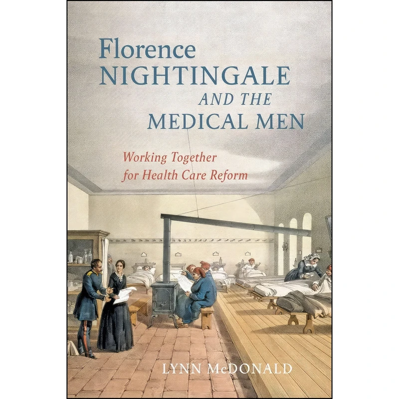 کتاب Florence Nightingale and the Medical Men اثر Lynn McDonald انتشارات McGill-Queen's University Press