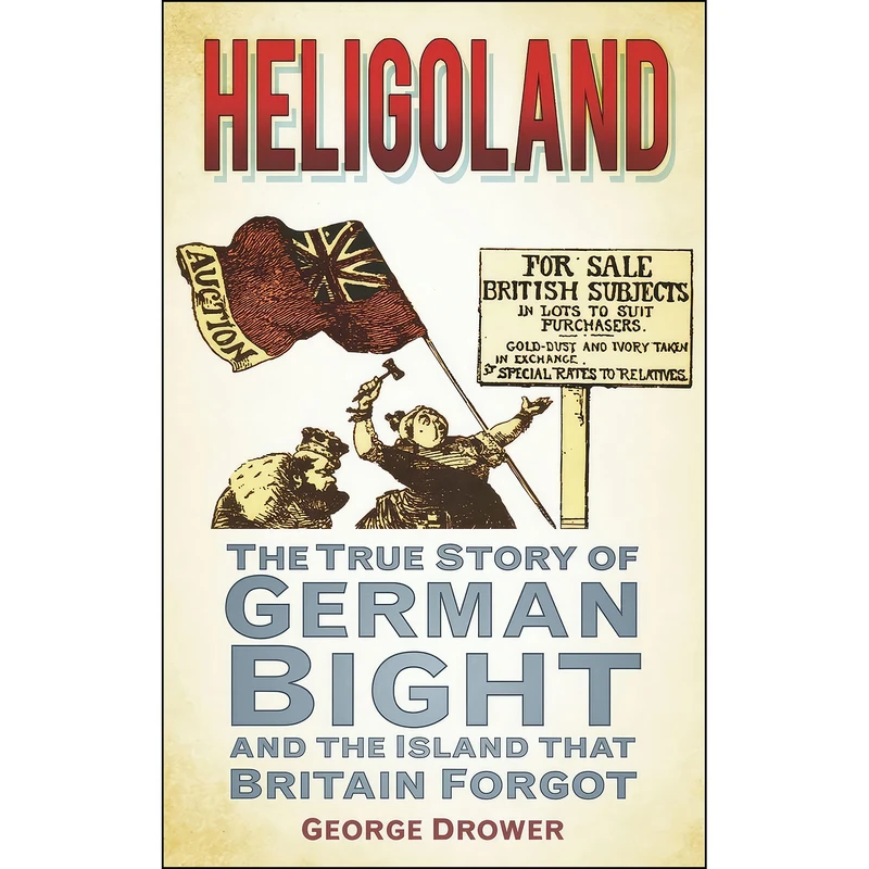 کتاب Heligoland اثر George Drower and G. M. F. Drower انتشارات The History Press