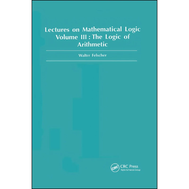 کتاب Logic of Arithmetic  اثر Walter Felscher انتشارات تازه ها