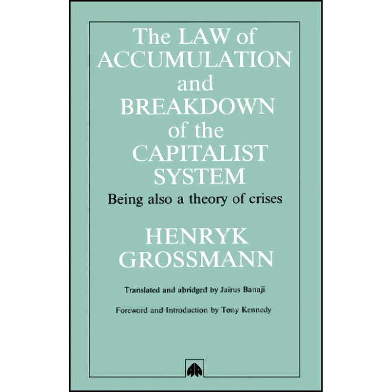 کتاب Law of Accumulation and Breakdown of the Capitalist System اثر Henryk Grossmann انتشارات Pluto Press