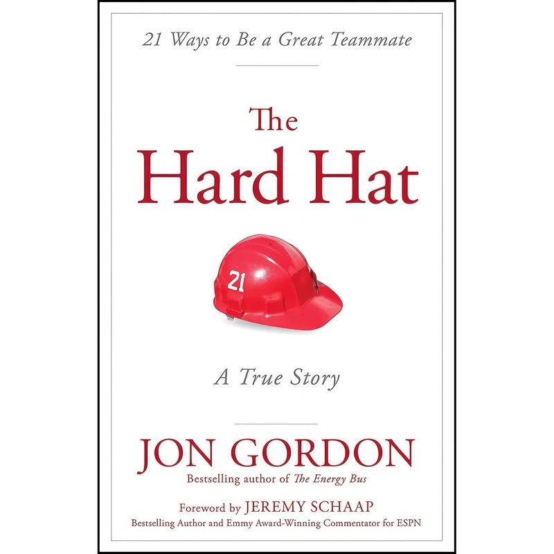 کتاب The Hard Hat اثر Jon Gordon and Jeremy Schaap انتشارات Wiley