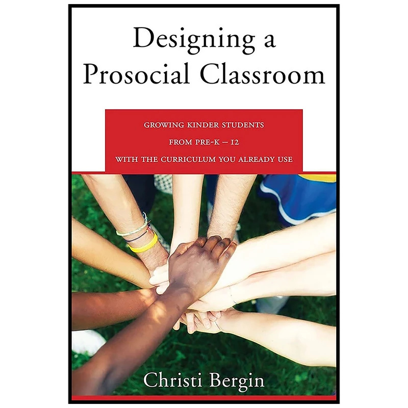 کتاب Designing a Prosocial Classroom اثر Christi Ann Crosby Bergin انتشارات W. W. Norton Company