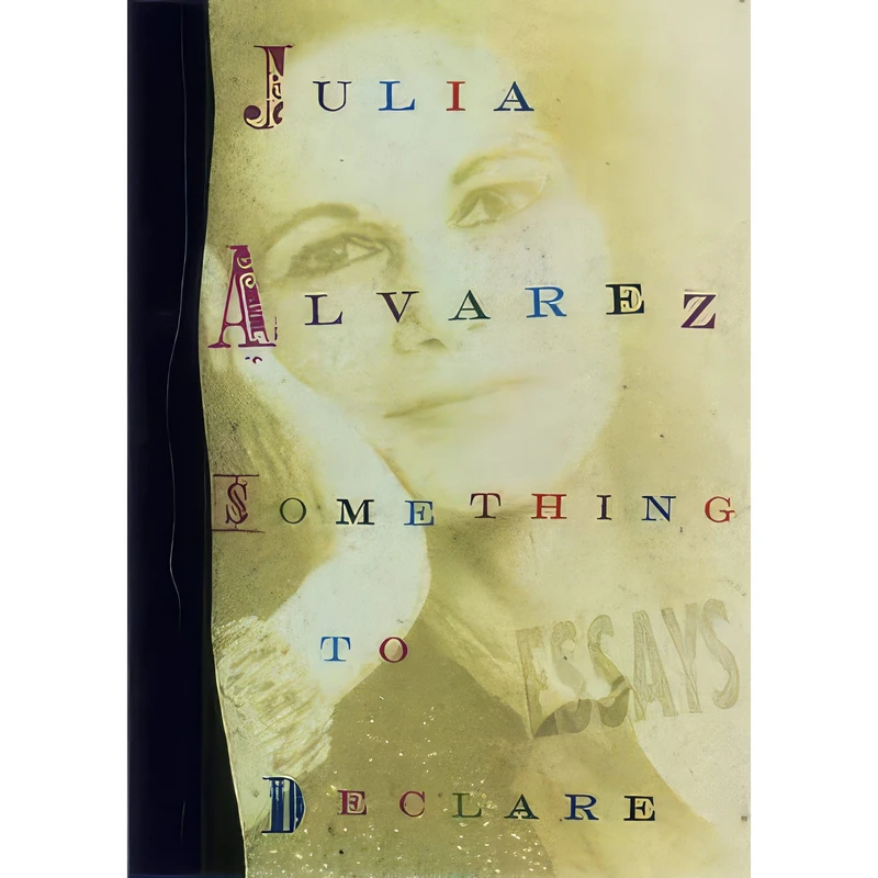 کتاب Something to Declare اثر Julia Alvarez انتشارات Algonquin Books