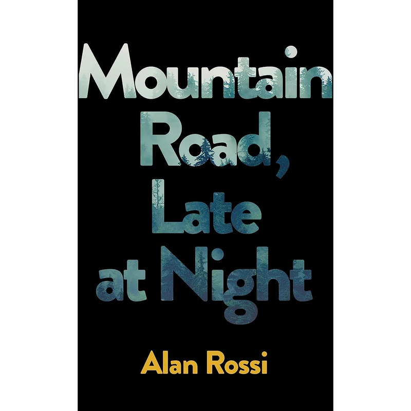 کتاب Mountain Road, Late at Night اثر Alan Rossi انتشارات Picador