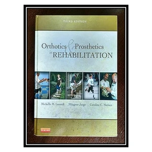 کتاب Orthotics and Prosthetics in Rehabilitation اثر جمعی از نویسندگان انتشارات مؤلفین طلایی