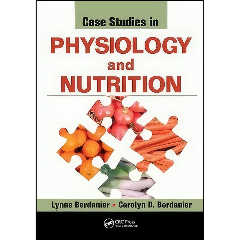 کتاب Case Studies in Physiology and Nutrition اثر Lynne Berdanier انتشارات CRC Press